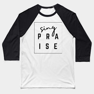Sing Praise Christian Baseball T-Shirt